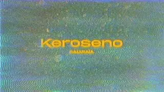 Salvana - Keroseno [Videoclip Oficial]