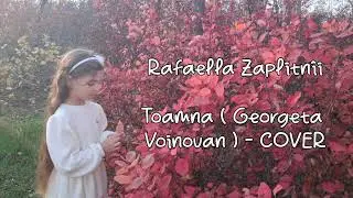 Toamna &ndash; Georgeta Voinovan (COVER by Rafaella Zaplitn&icirc;i)