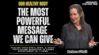 The Most Powerful Message We Can Give - Barbara O'Neill (Subtitle Indonesia)