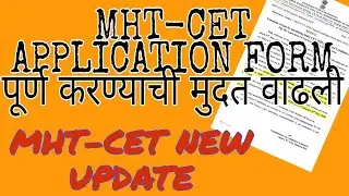 MHT-CET NEW UPDATE.NEW DATES. MHTCET APPLICATION FORM COMPLETION DATE INCREASED. #MHTCET2020