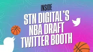 2018 NBA Draft | STN Digital Twitter Booth