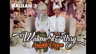 Walimatul Ursy Amanda & Derwa (bagaian 3)