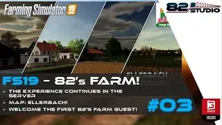 FS19 - 82's Farm Let's Play #3 - The first ServerPASS winner!
