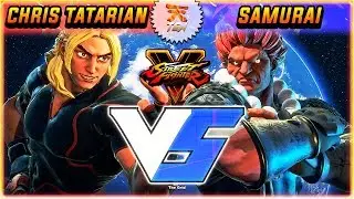 SFV/SF5 ✪ CHRIS TATARIAN VS SAMURAI | FIRST TO 3 - STREET FIGHTER V