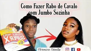 Como fazer rabo de cavalo com jumbo|sozinha
