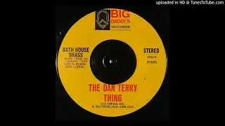 The Dan Terry Thing - Bath House Brass - Daddy's (60's Pop Jazz)