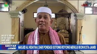 MASJID AL HIDAYAH, DARI PONDASI GOTONG ROYONG MENUJU IKON KOTA JAMBI