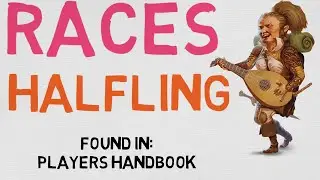 Race #6: Halfling (DnD 5E Races)