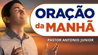 ORAÇÃO DA MANHÃ 18/01/2026 - PASTOR ANTÔNIO JÚNIOR