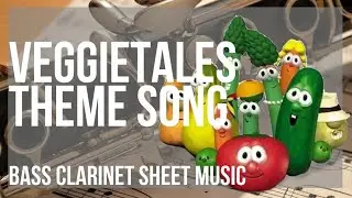 Bass Clarinet Sheet Music: How to play VeggieTales Theme Song by Mike Nawrocki