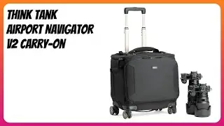 REVIEW (2026): Think Tank Airport Navigator V2 Carry-On. Features