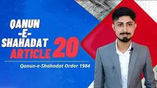 Article 20 QSO |  Occasion, Cause, Effects, opportunity & State of things | Qanun-e-Shahadat Order