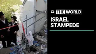 Deadly crush at Israeli religious festival devastates the country | The World
