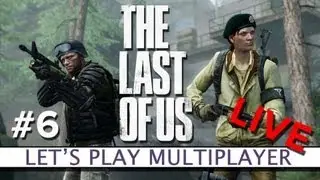 The Last Of Us &mdash; Давайте сыграем в многопользовательском режиме в прямом эфире #6 &mdash; Platform32