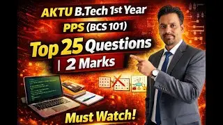 AKTU B.Tech 1st Year PPS (BCS-101) | Top 20 Important Questions | 7 + 2 Marks |
