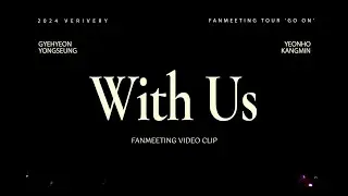 [Highlight] VERIVERY – 'With Us' @ 2024 VERIVERY FANMEETING TOUR [GO ON]