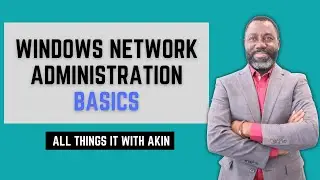 Windows Network Administration Basics