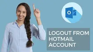 Hotmail Logout | How to Sign Out Hotmail.com Account 2021