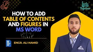 How to Add Table of Contents & List of Figures in MS Word | Step-by-Step Tutorial (Engr. Ali Hamid)