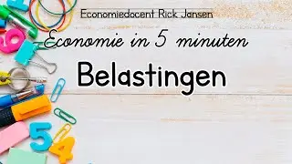 Economie in 5 minuten : Belastingen [EXAMENTRAINING]