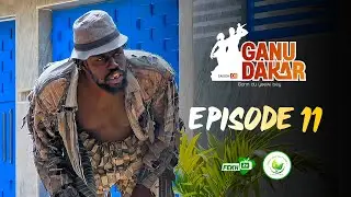 GANU DAKAR Saison 01 Episode 11
