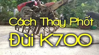 Cách Thay Phốt Đùi K700