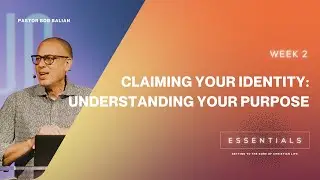 Midtown Church Online | Essentials - Part 2 with Bob Balian