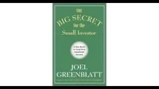 The Big Secret for the Small Investor by Joel Greenblatt FULL AUDIOBOOK GREAT LITTLE BOOK!