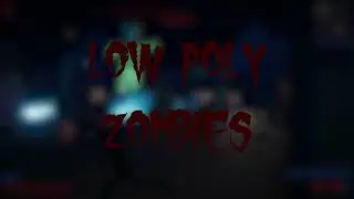 Low-Poly Zombies Teaser Trailer - OUT NOW