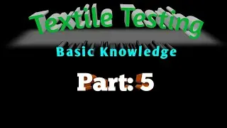 Textile Testing Basic Knowledge-Part 5! Ques With Ans! Learn Textile Testing!
