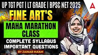 UP TGT PGT/LT Grade/BPSC NET 2025 Fine Arts Marathon Class | Fine Arts PYQ's By Zainab Mam
