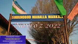 Navro'z sayli 2022  Shirinobod MFY Navobod mahalasi