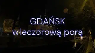 Gdańsk wieczorową porą