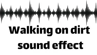 Walking on dirt sound effect  (no copyright)