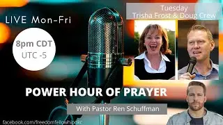 Power Hour of Prayer w/ Guest Trisha Frost and Doug Crew