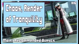 Chaos, Render of Tranquility | Main/ Rec Quests | #6