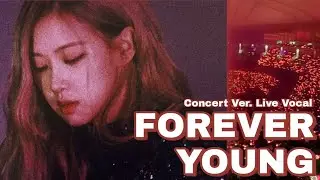 Forever Young BLACKPINK (Concert Ver. Live Vocal)