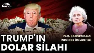 Trump Doları Varlık Balonundan Çıkarabilecek mi? | Prof. Radhika Desai | Harici