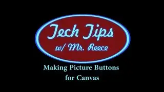 Tech Tips Creating Canvas Picture Buttons