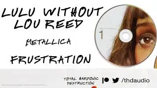 Metallica Without Lou Reed - Frustration [Instrumental]