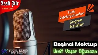 Beşinci Mektup | Yeni Versiyon | Ümit Yaşar Oğuzcan | Hayatın Özeti Bu Mu? | Hemen Dinle - [ Şiir ]