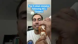 Top 5 ACL surgery rehab mistakes (part 1) #shorts #aclrehab