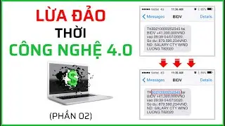 LỪA ĐẢO THỜI CÔNG NGHỆ 4.0 (phần 02) | CHEAT IN TECHNOLOGY ERA 4.0 (part 02)