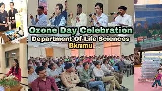 Ozone Day Celebration Full Video  | Department Of Life Sciences Bknmu #ozoneday