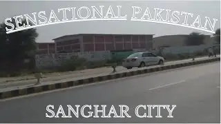 Sensational Pakistan - Sanghar City