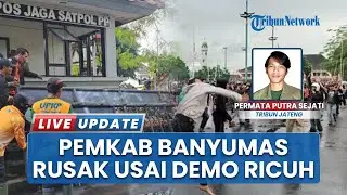 70 Persen Kantor Pemkab Banyumas Porak-poranda seusai Unjuk Rasa Ricuh, 47 Petugas Bersih-bersih