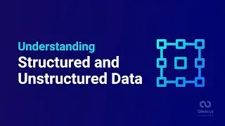 Understanding Structured and Unstructured Data