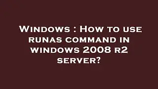 Windows : How to use runas command in windows 2008 r2 server?