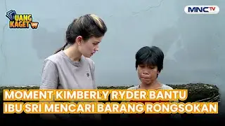 Moment Kimberly Ryder bantu Ibu Sri mencari barang rongsokan UKBR