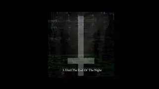 3. Until The End Of The Night - 3Blllvck - Bipolar